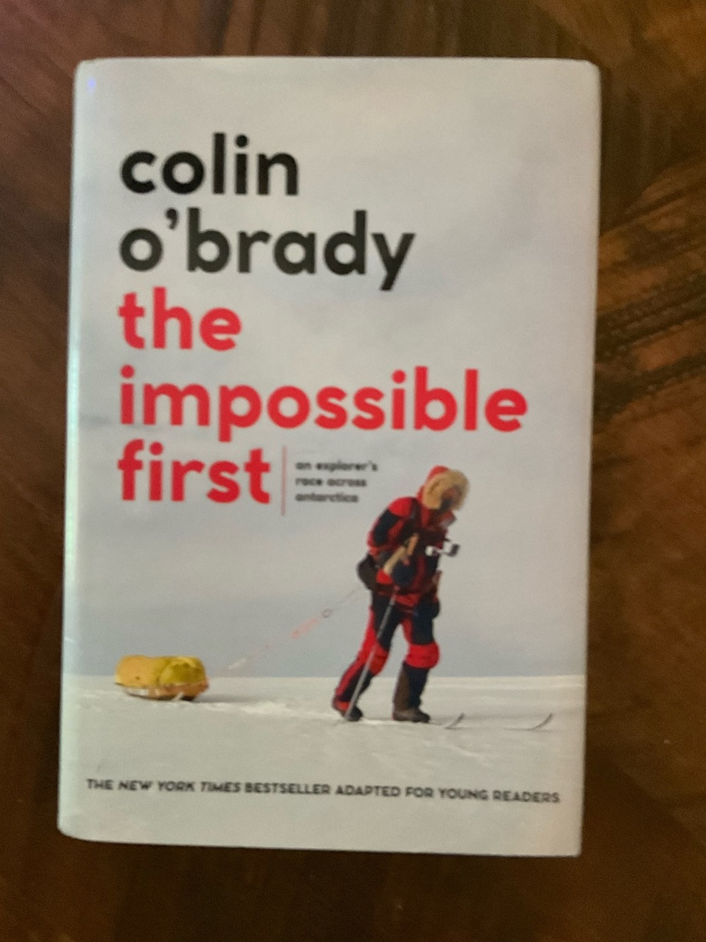 The Impossible First (hardcover) by Colin O’Brady